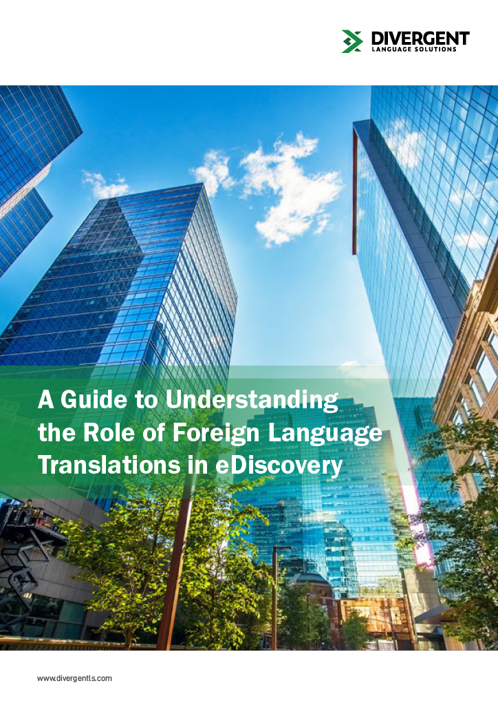 A Guide to Understanding the Role of Foreign Language Translation in eDiscovery